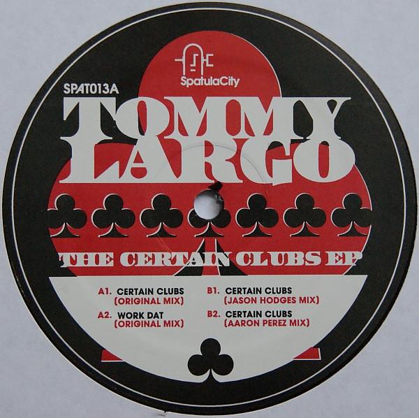 Tommy Largo - The Certain Clubs EP