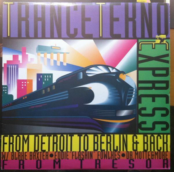  - Trance Tekno Express - From Detroit To Berlin & Back