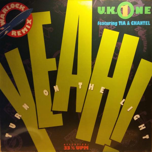 UK One, Chantel, Tia  - Yeah! Turn On The Light (Warlock Remix)