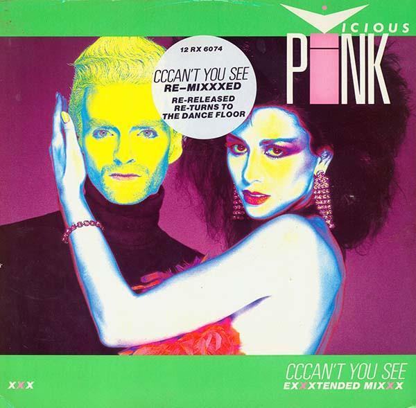 Vicious Pink - Cccan't You See (Exxxtended Mixxx)
