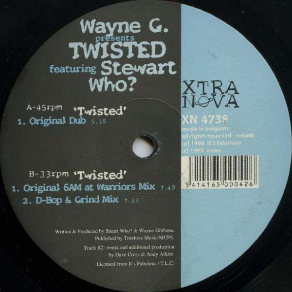 Wayne G, Twisted , Stewart Who? - Twisted