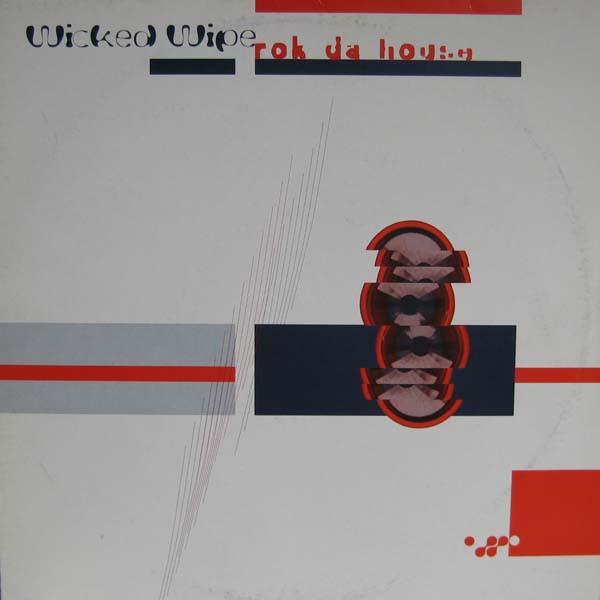 Wicked Wipe - Rok Da House