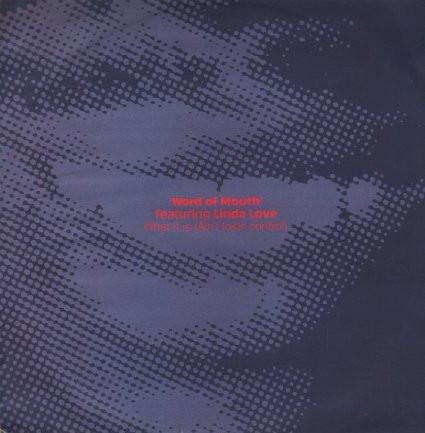 Word Of Mouth , Linda Love - What It Is (Ain't Losin Control)