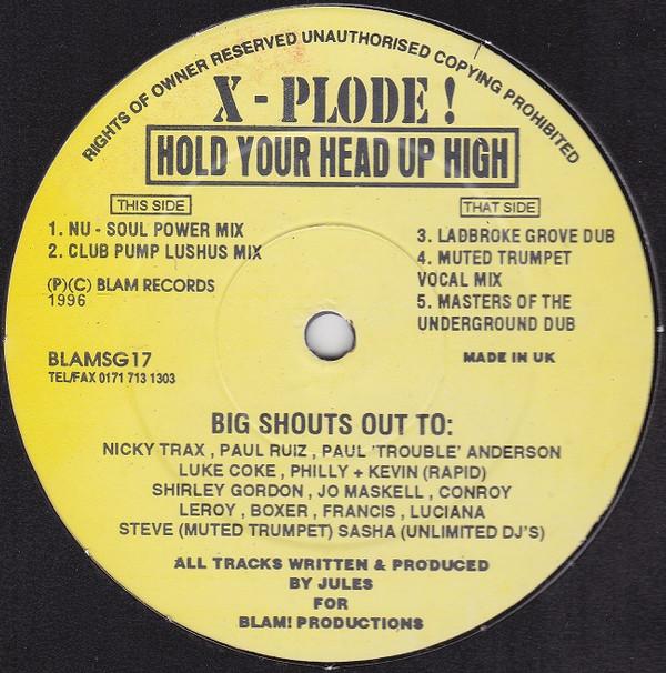 X-Plode  - Hold Your Head Up High